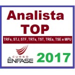 Analista TOP 2017 - Analista Judiciário e Oficial de Justiça TRFs, STJ, STF, TRTs, TST, TREs, TSE e MPU
